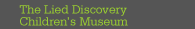 lied discovery children museum