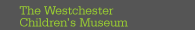 westchester children museum